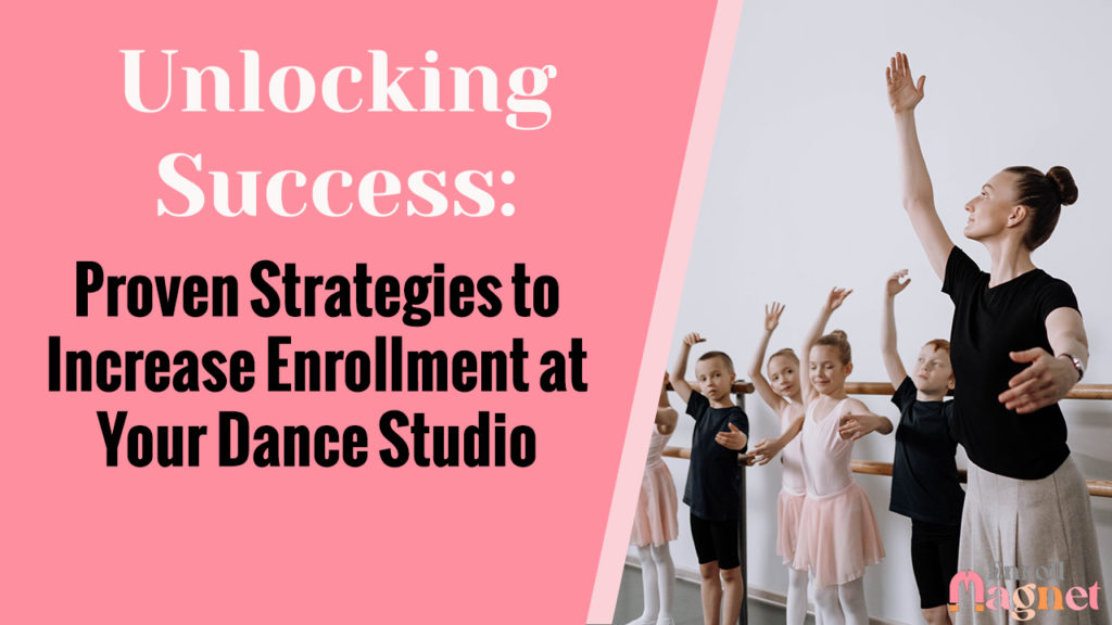 Unlocking Success Proven Strategies To Increase Enrollment At Your