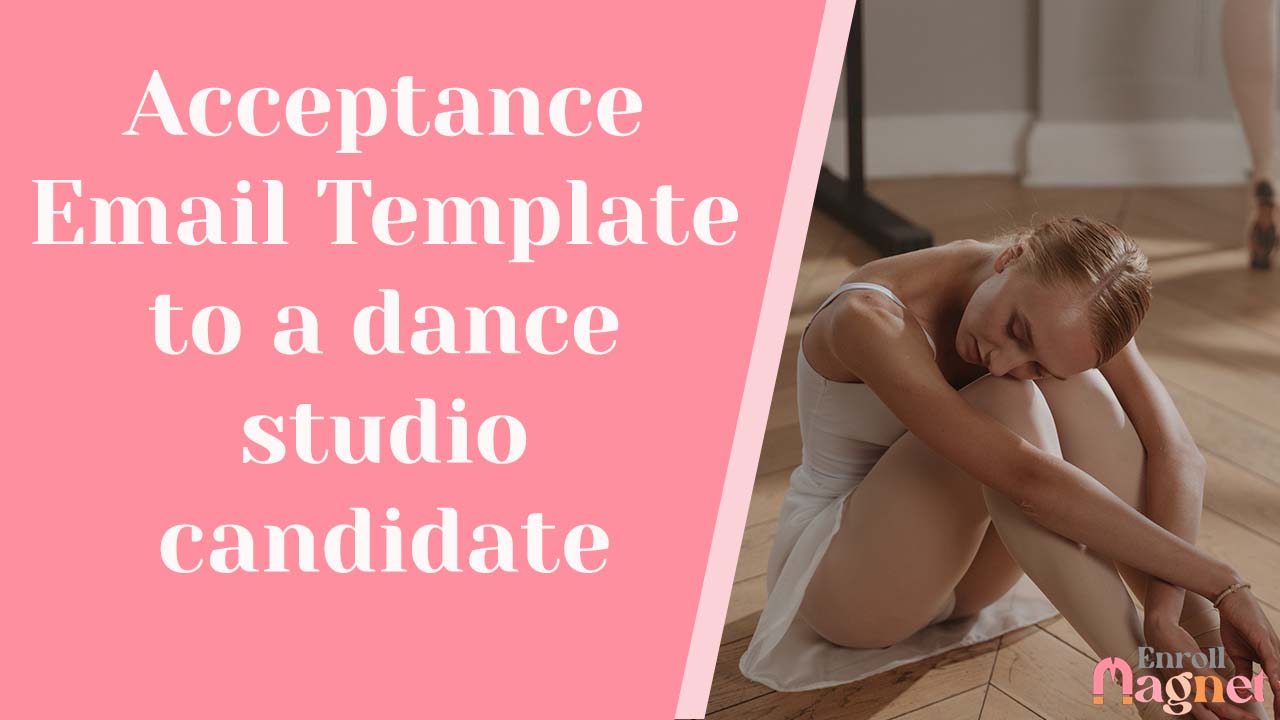 Acceptance Email Template to a dance studio candidate