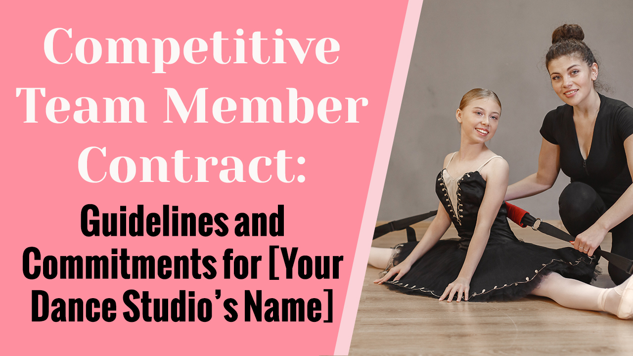 Competitive Team Member Contract: Guidelines and Commitments for [Your Dance Studio’s Name]