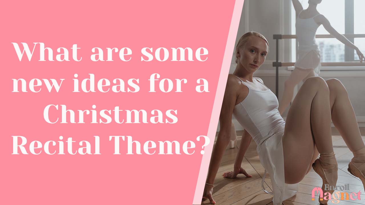 What are some new ideas for a Christmas Recital Theme?