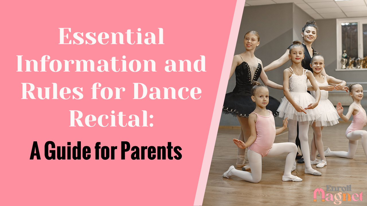Essential Information and Rules for Dance Recital: A Guide for Parents